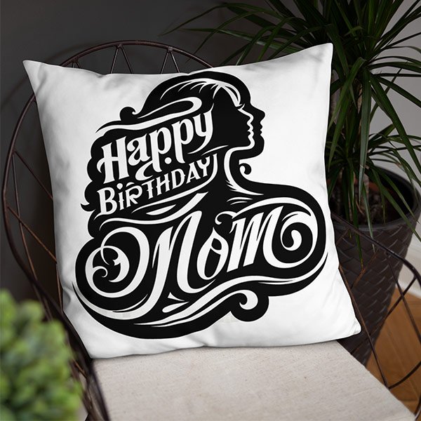 Happy Birthday Mom Cushion