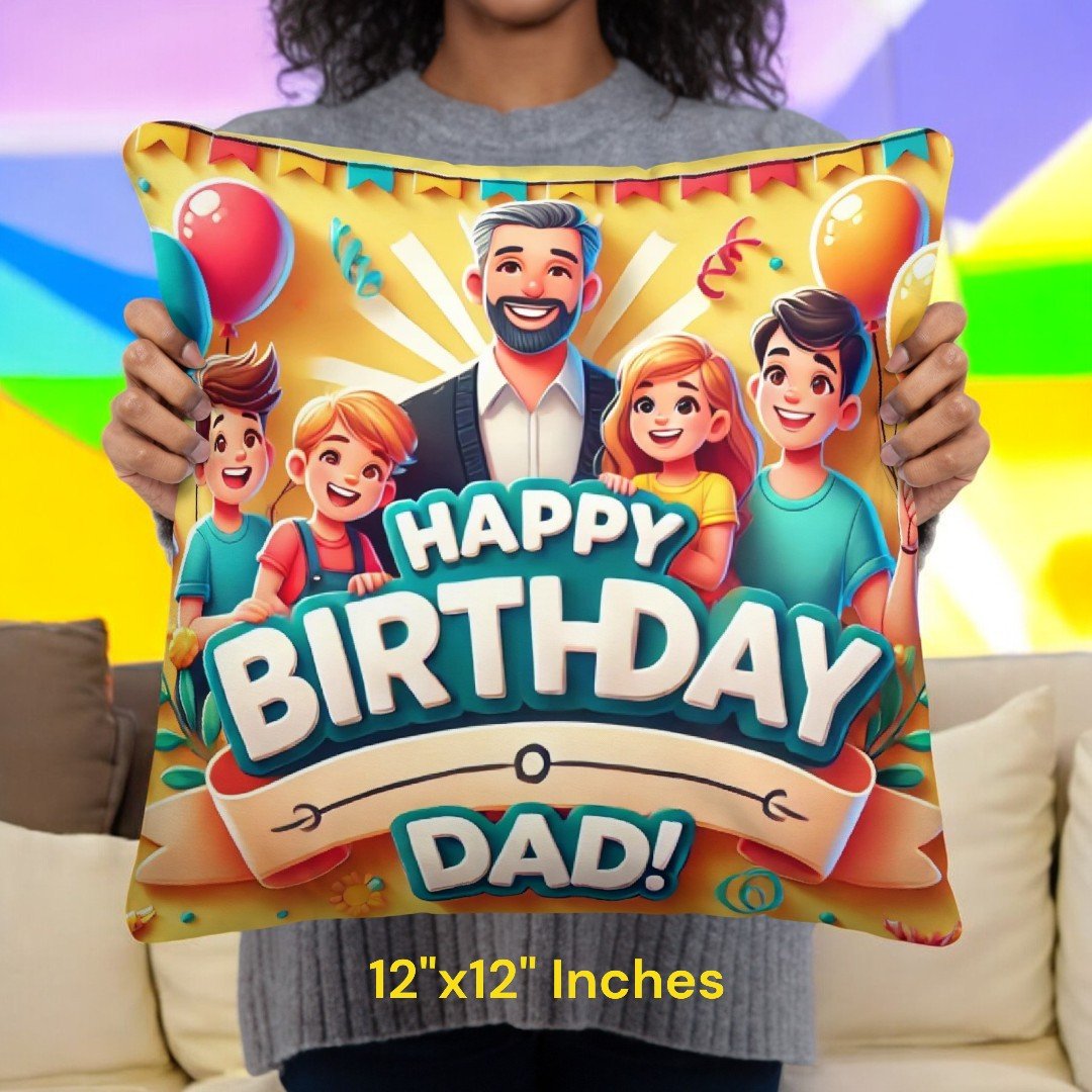 Happy Birthday Dad Cushion