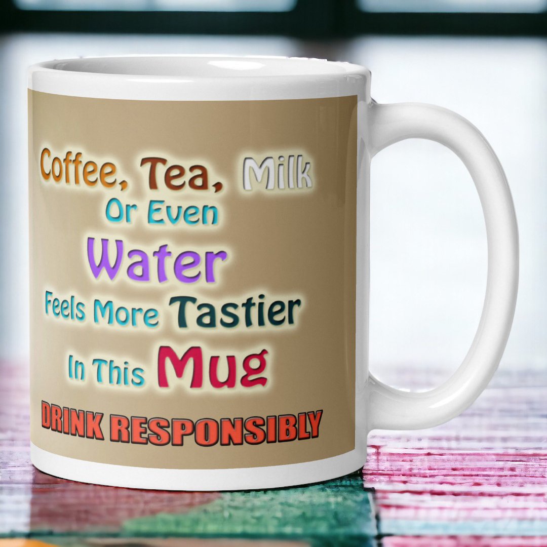 Sweet Warning" mug by BetterGiftFlowers with the playful text "Coffee, Tea, Milk Or Even Water Feels More Tastier In This Mug" on a beige background.