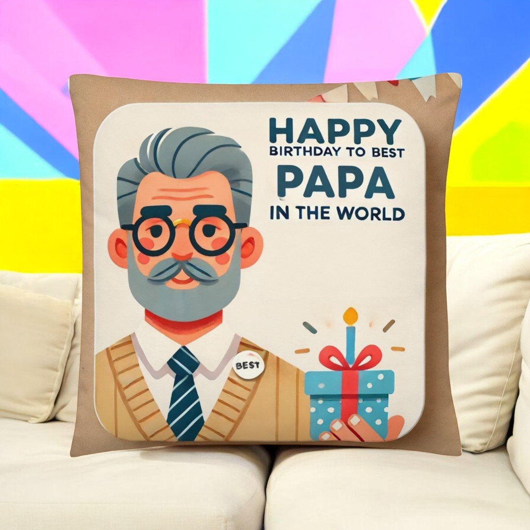 Happy Birthday To Best Papa Cushion by BetterGiftFlowers on a white couch, featuring a cartoon of an older man with glasses holding a gift.